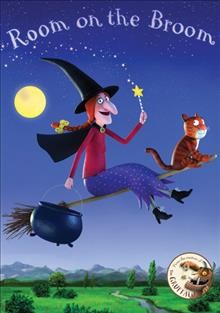 Room on the broom [video recording (DVD)] / Magic Light Pictures presents an Orange Eyes Production ; produced by Michael Rose and Martin Pope ; written by Julia Donaldson ; directed by Max Lang and Jan Lachauer.