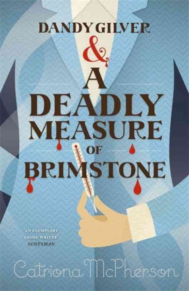 Dandy Gilver and a deadly measure of brimstone / Catriona McPherson.