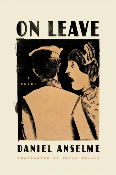 On leave:   A leave / Daniel Anselme ; translated from the French by David Bellos.