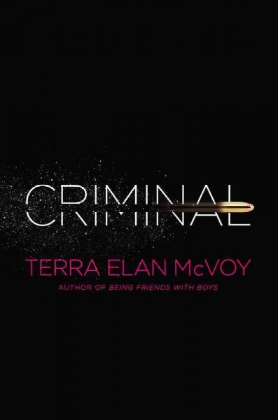 Criminal / Terra Elan McVoy.