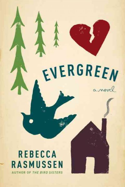 Evergreen / Rebecca Rasmussen.