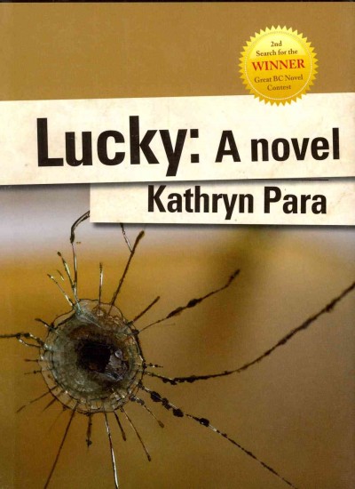 Lucky : a novel / Kathryn Para.