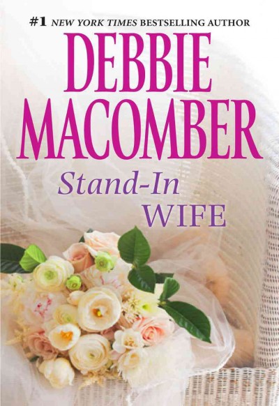 Stand-in wife [electronic resource] / Debbie Macomber.