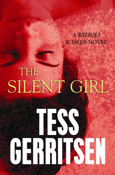 The silent girl [LARGE] / Tess Gerritsen.