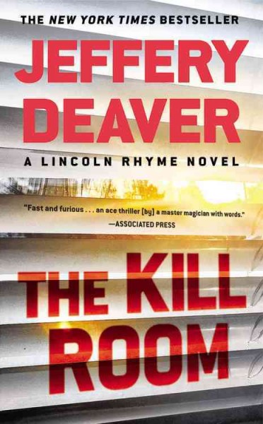 The kill room [large] : Bk. 10 Lincoln Rhyme [text (large print)] / Jeffery Deaver.