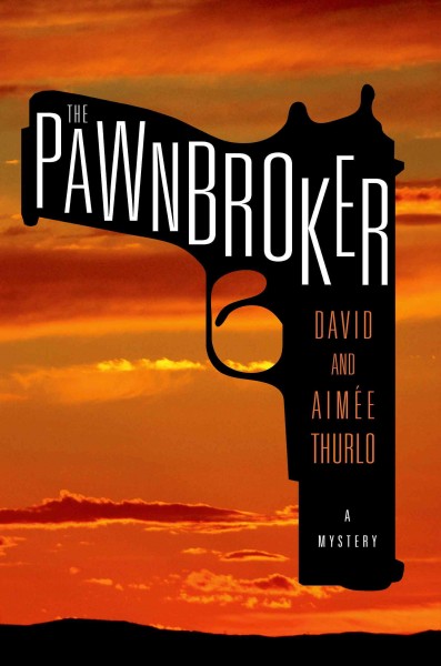 The pawnbroker / David and Aimée Thurlo.