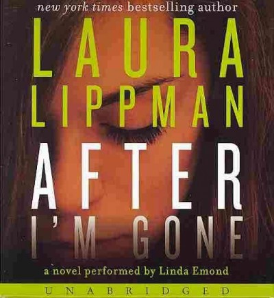 After I'm gone [sound recording] / Laura Lippman.