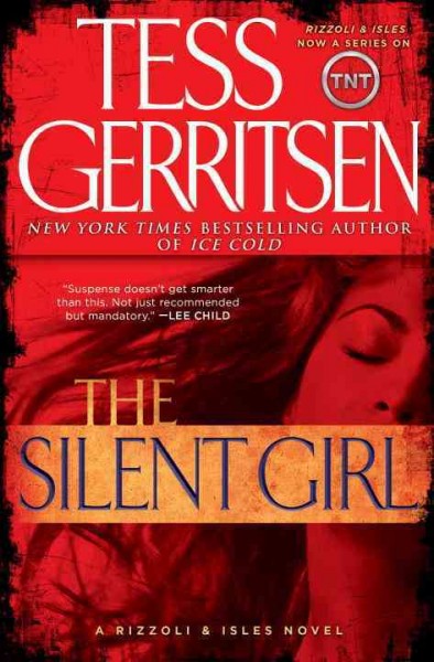 Silent girl /, The  a Rizzoli & Isles novel / Tess Gerritsen. Hardcover Book{HCB}
