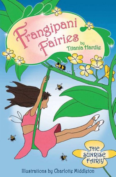 The sunrise fairy : Frangipani fairies / Trade Paperback{TPB}