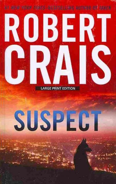 Suspect [text (large print)] / Robert Crais.