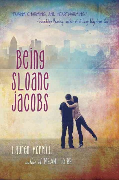 Being Sloane Jacobs / Lauren Morrill.