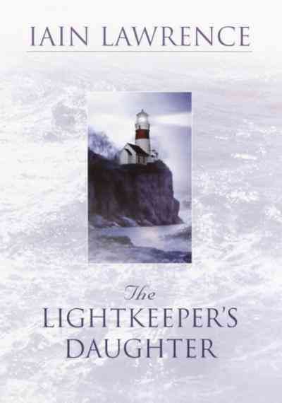 The lightkeeper's daughter [electronic resource] / Iain Lawrence.