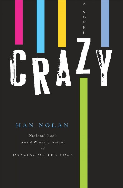 Crazy [electronic resource] / Han Nolan.