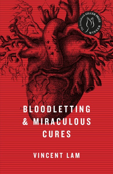 Bloodletting & miraculous cures [electronic resource] / Vincent Lam.