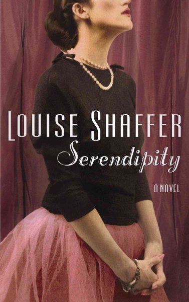 Serendipity / Louise Shaffer.