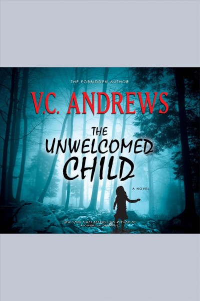 The unwelcomed child : a novel / V. C. Andrews.