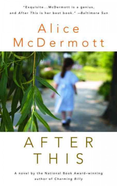 After this [electronic resource] / Alice McDermott.