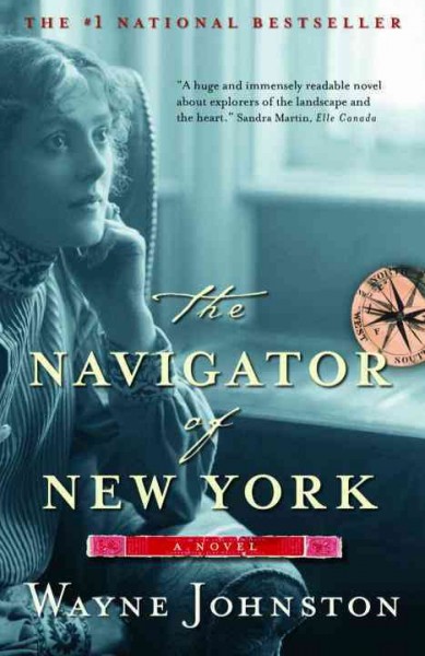 The navigator of New York [electronic resource] / Wayne Johnston.