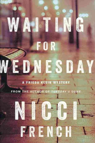 Waiting for Wednesday : a Frieda Klein Mystery / Nicci French.