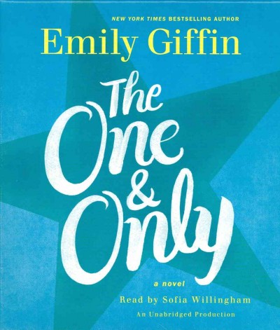 The one & only [sound recording] / Emily Giffin.