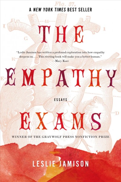 The empathy exams : essays / Leslie Jamison.