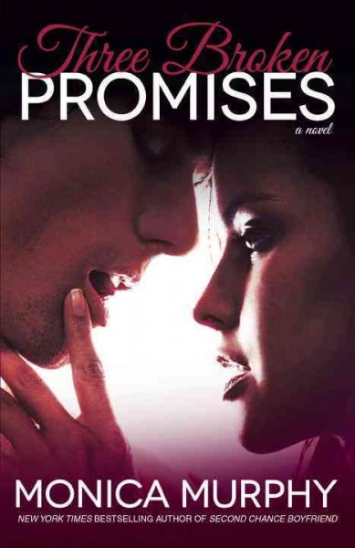 Three broken promises : a novel / Monica Murphy.