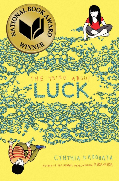 The thing about luck / Cynthia Kadohata ; illustrated by Julia Kuo.