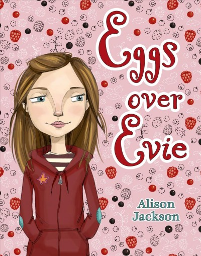 Eggs over Evie / Alison Jackson ; illustrated by Tuesday Mourning.