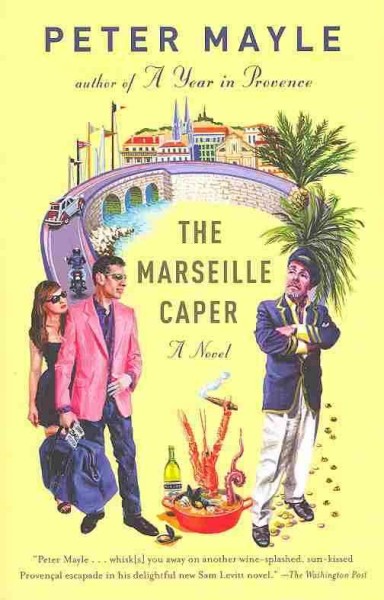 The Marseille caper / Peter Mayle.