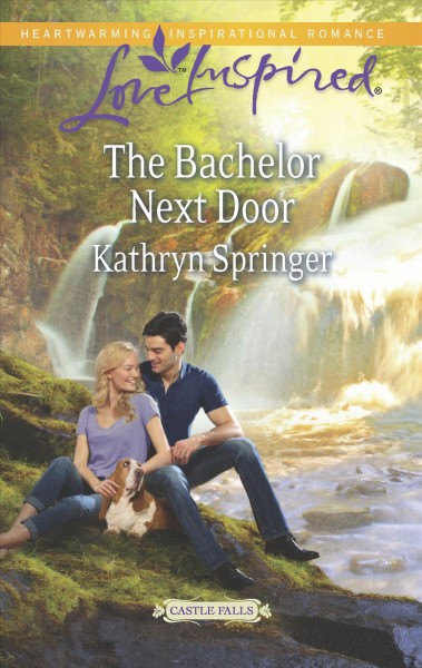 The bachelor next door / Kathryn Springer.