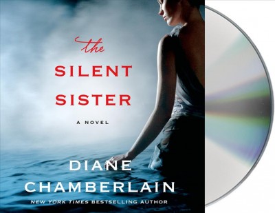The silent sister [sound recording] / Diane Chamberlain.