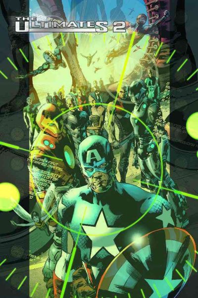Ultimates 2. Vol. 2, Grand theft America / writer, Mark Millar ; pencils, Bryan Hitch ; inks, Paul Neary with Bryan Hitch ; colors, Laura Martin.