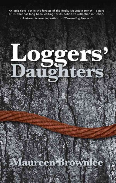 Loggers' daughters / by Maureen Brownlee.