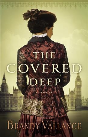 The covered deep / Brandy Vallance.