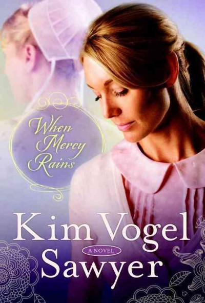 When mercy rains / Kim Vogel Sawyer.