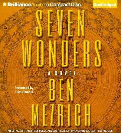 Seven wonders [sound recording] / Ben Mezrich.