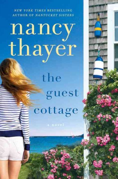 The guest cottage : a novel / Nancy Thayer.