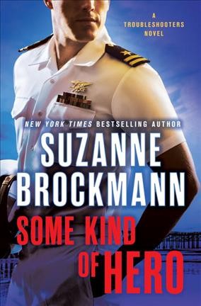 Some kind of hero / Suzanne Brockmann.