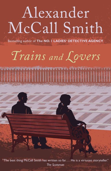 Trains and Lovers [electronic resource] / Alexander McCall Smith.