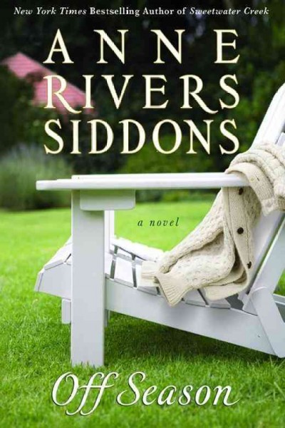 Off season [electronic resource] : a novel / Anne Rivers Siddons.