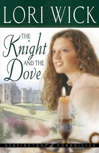 The knight and the dove [electronic resource] / Lori Wick.