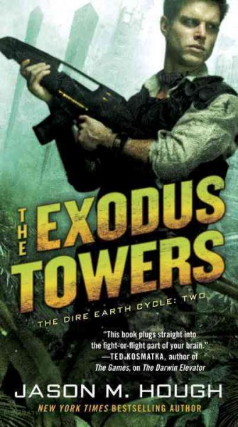 The Exodus Towers / Jason M. Hough.
