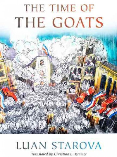 The time of the goats [electronic resource] / Luan Starova ; translated by Christina E. Kramer.
