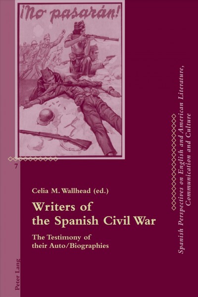 Writers of the Spanish Civil War [electronic resource] : the testimony of their auto/biographies / Celia M.Wallhead (ed.).
