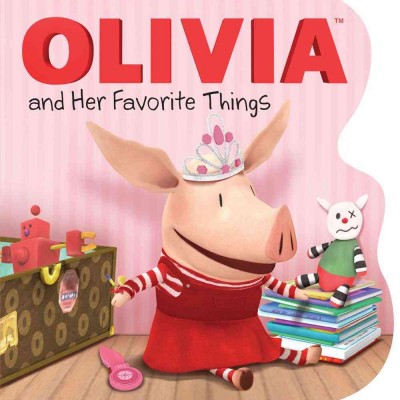 Olivia and her favorite things / [by Maggie Testa ; illustrated by Patrick Spaziante].