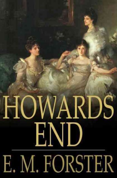 Howards End [electronic resource] / E.M. Forster.