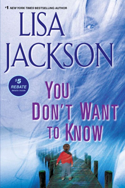 You don't want to know [Book] / Lisa Jackson.