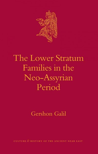 The lower stratum families in the Neo-Assyrian period [electronic resource] / byGershon Galil.