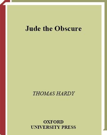 Jude the obscure [electronic resource] / Thomas Hardy ; edited with an introduction and notes by Patricia Ingham.