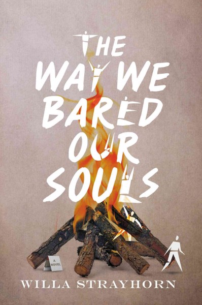 The way we bared our souls / by Willa Strayhorn.